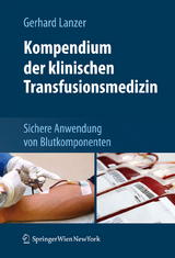 Kompendium der klinischen Transfusionsmedizin - Gerhard Lanzer