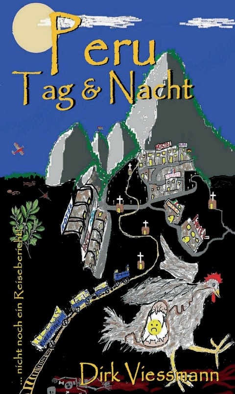 Peru Tag und Nacht - Dirk Viessmann