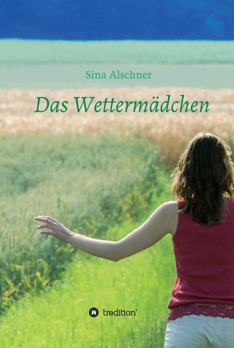 Das Wettermädchen - Sina Alschner