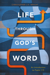 Life through God's Word -  Christopher J. H. Wright