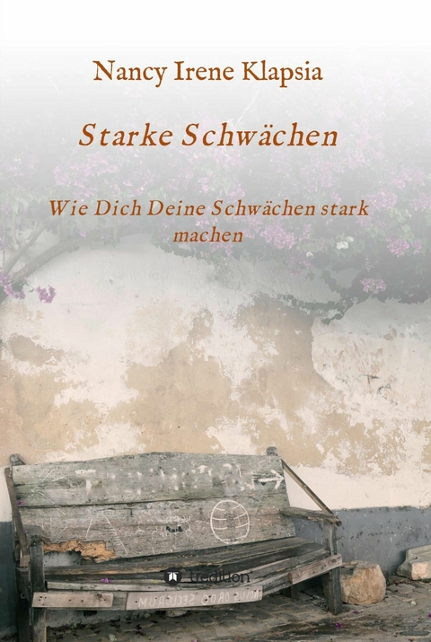 Starke Schwächen - Nancy Irene Klapsia