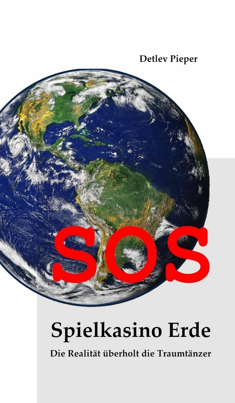 SOS - Spielkasino Erde - Detlev Pieper