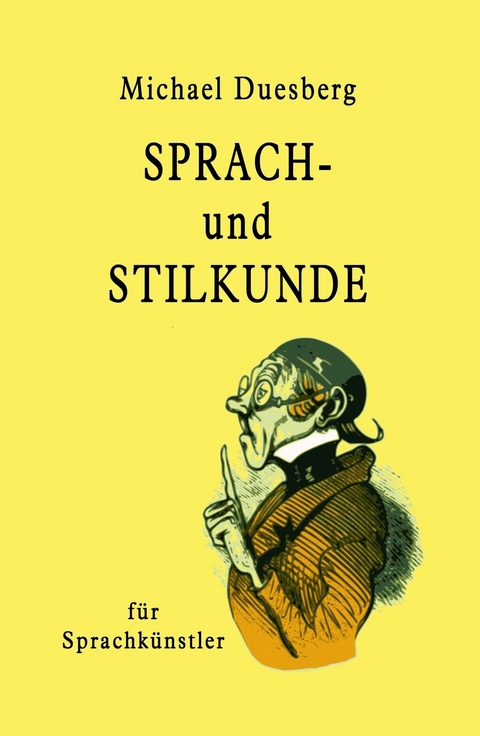 Sprach- und Stilkunde - Michael Duesberg