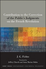 Contribution to the Correction of the Public's Judgments on the French Revolution - J. G. Fichte