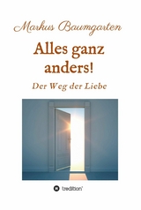 Alles ganz anders! - Markus Baumgarten