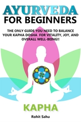 Ayurveda For Beginners: Kapha - Rohit Sahu