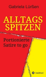 Alltagsspitzen - Gabriela Lürßen