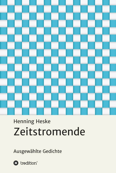 Zeitstromende - Henning Heske