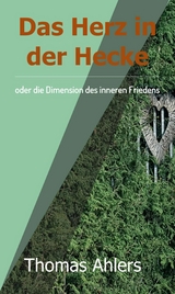 Das Herz in der Hecke - Thomas Ahlers