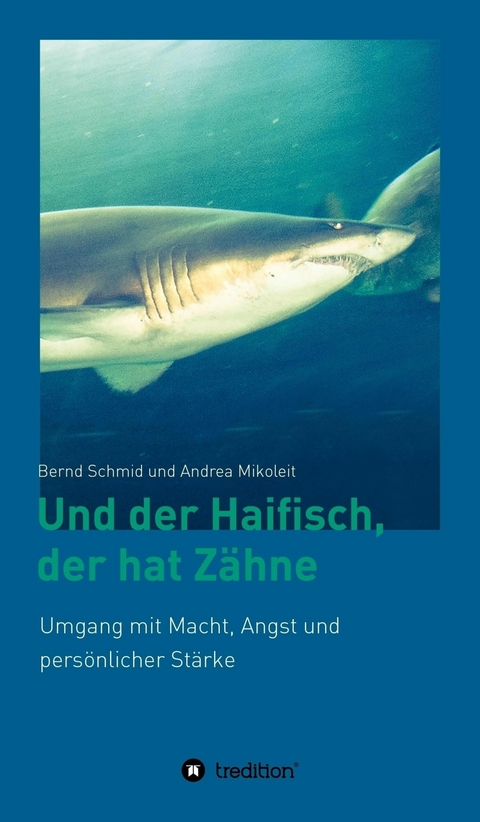 Und der Haifisch, der hat Zähne - Bernd Schmid, Andrea Mikoleit