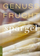 Genussfrucht Spargel - Gerhard Sulzmann