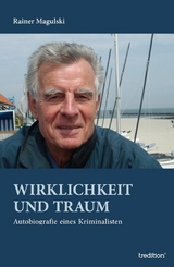 Wirklichkeit und Traum - Rainer Magulski