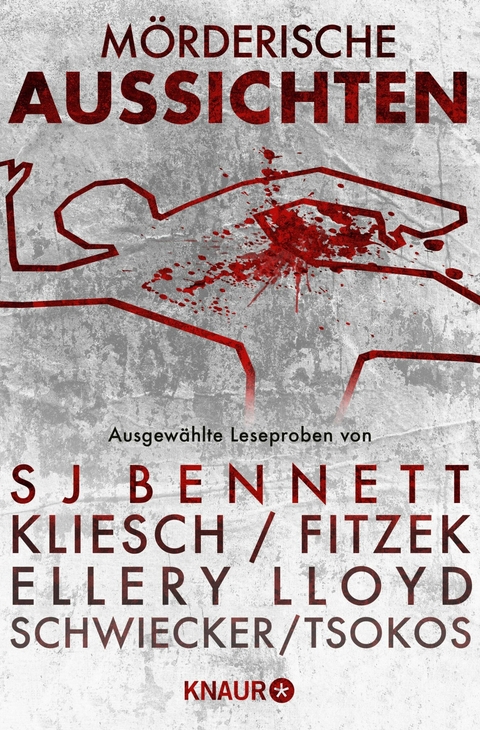 Mörderische Aussichten: Thriller & Krimi bei Droemer Knaur #7 - S. J. Bennett, Charlie Donlea, Carine Bernard, Vincent Kliesch, Sebastian Fitzek, Joseph Knox, Kimberly McCreight, Veit Etzold, Ellery Lloyd, Florian Schwiecker, Prof. Dr. Michael Tsokos, Kirsten Nähle, Regine Kölpin, Karen Rose