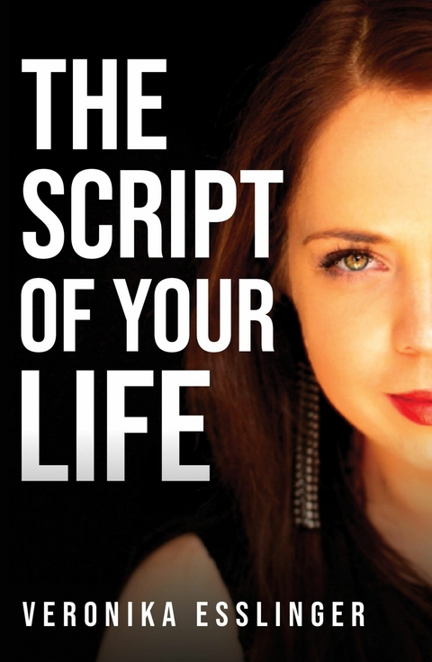 The Script of Your Life - Veronika Esslinger