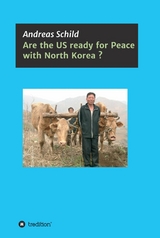 Are the US ready for Peace with North Korea? - Andreas Schild