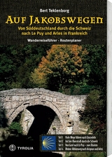 Auf Jakobswegen. Von Süddeutschland durch die Schweiz nach Le Puy und Arles in Frankreich - Teklenborg, Bert