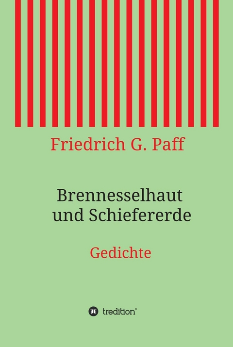 Brennesselhaut und Schiefererde - Friedrich G. Paff