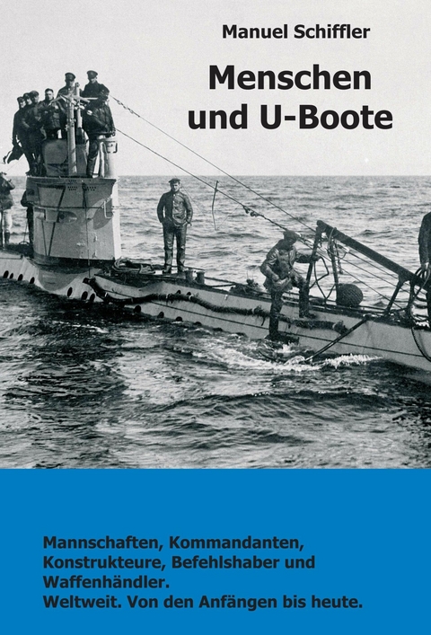 Menschen und U-Boote - Manuel Schiffler