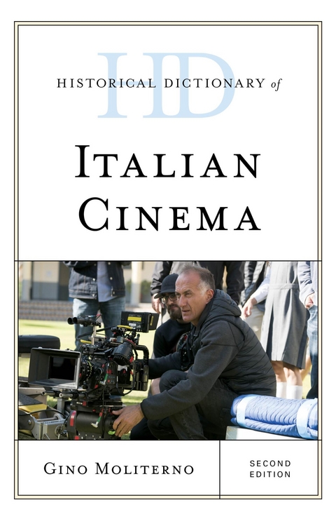 Historical Dictionary of Italian Cinema -  Gino Moliterno
