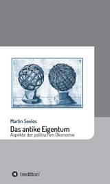 Das antike Eigentum - Martin Seelos