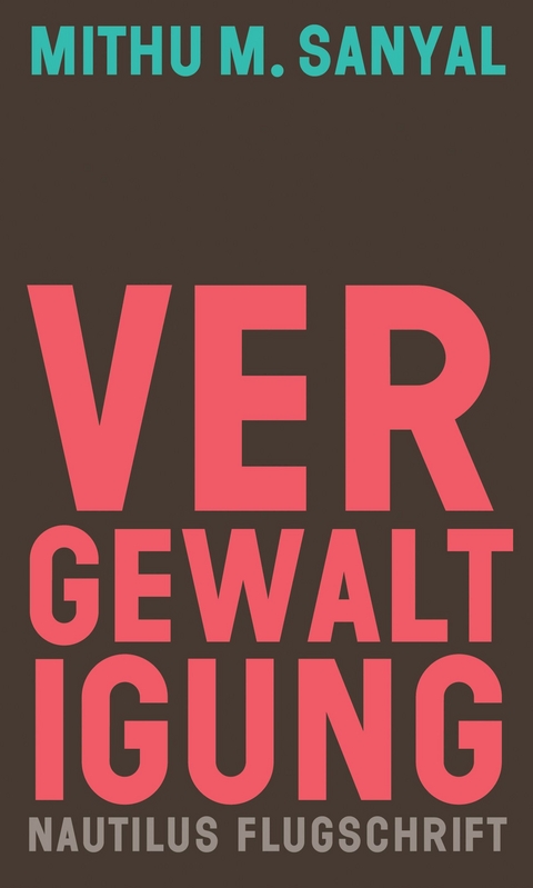 Vergewaltigung - Mithu M. Sanyal