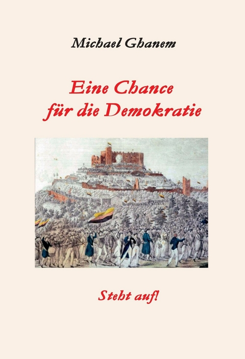 Eine Chance für die Demokratie - Michael Ghanem