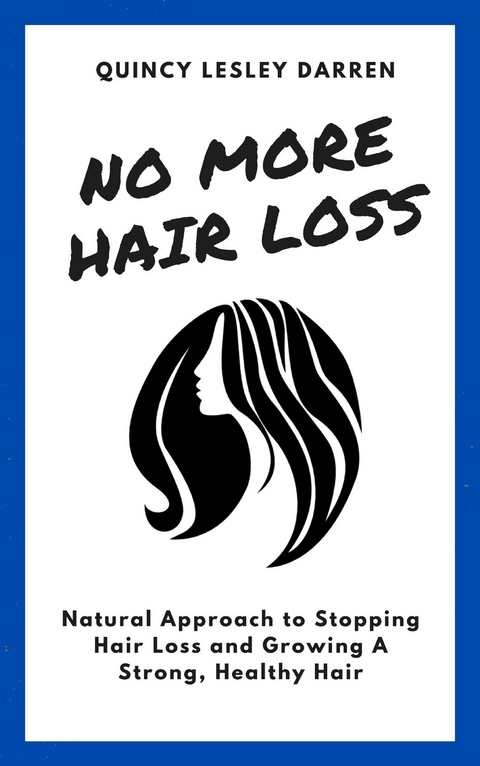 No More Hair Loss - Quincy Lesley Darren