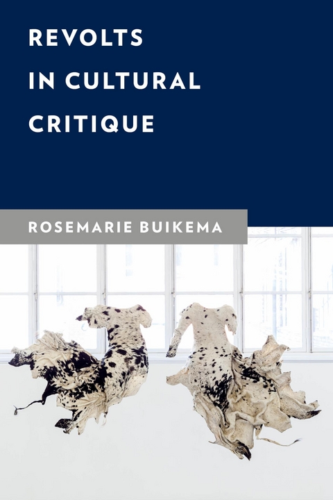 Revolts in Cultural Critique -  Rosemarie Buikema