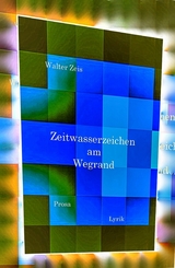 Zeitwasserzeichen am Wegrand - Walter Zeis