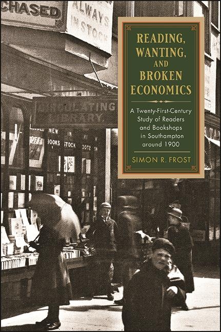 Reading, Wanting, and Broken Economics -  Simon R. Frost