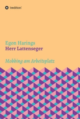 Herr Lattenseger - Egon Harings