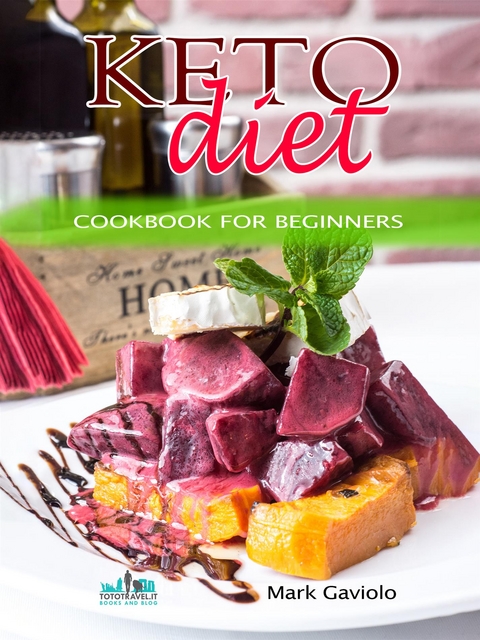 Keto Diet Cookbook for beginners - Mark Gaviolo