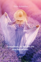 AROMA FOR YOU - Petra Schneider