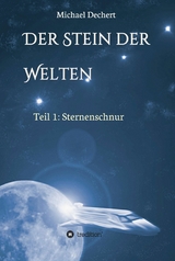 Der Stein der Welten - Michael Dechert