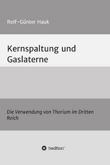Kernspaltung und Gaslaterne - Rolf-Günter Hauk