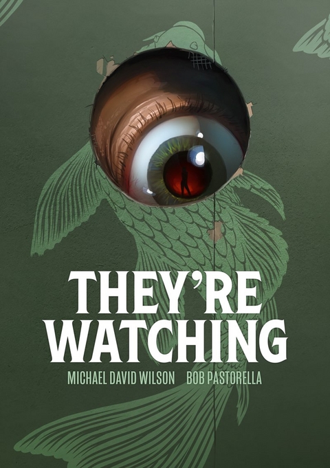 They’re Watching - Michael David Wilson, Bob Pastorella