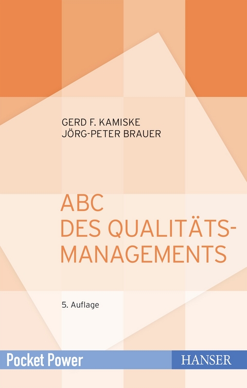 ABC des Qualitätsmanagements - Gerd F. Kamiske, Jörg-Peter Brauer