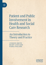Patient and Public Involvement in Health and Social Care Research -  Jurgen Grotz,  Mary Ledgard,  Fiona Poland