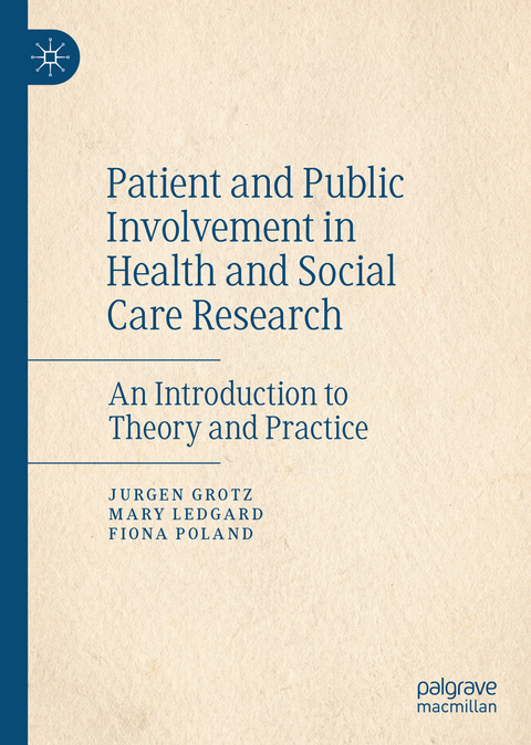 Patient and Public Involvement in Health and Social Care Research -  Jurgen Grotz,  Mary Ledgard,  Fiona Poland