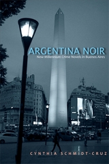 Argentina Noir -  Cynthia Schmidt-Cruz