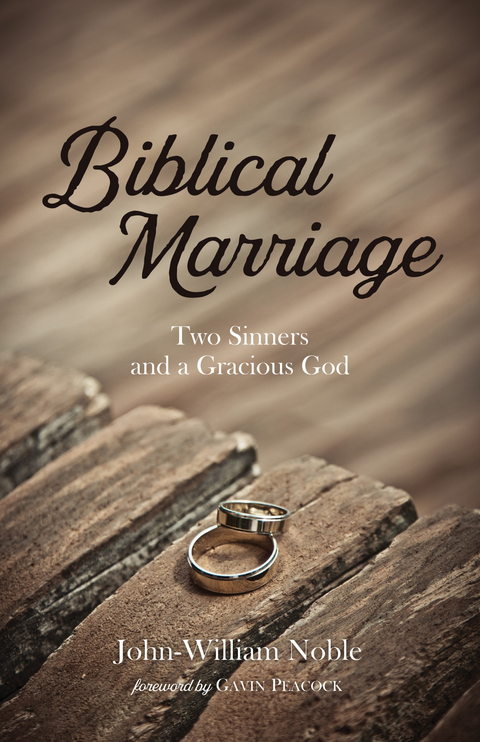 Biblical Marriage - John-William Noble