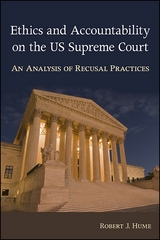 Ethics and Accountability on the US Supreme Court -  Robert J. Hume