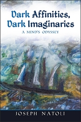 Dark Affinities, Dark Imaginaries -  Joseph Natoli