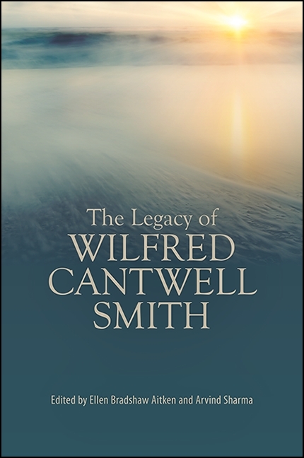 Legacy of Wilfred Cantwell Smith - 