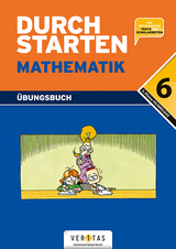 Durchstarten Mathematik 6. Übungsbuch - Olf, Markus; Mürwald, Elisabeth; Kissling, Uli; Gervais, Peter