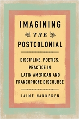 Imagining the Postcolonial - Jaime Hanneken