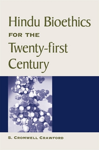 Hindu Bioethics for the Twenty-first Century - S. Cromwell Crawford