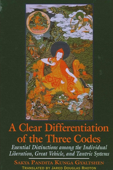 A Clear Differentiation of the Three Codes - Sakya Pandita Kunga Gyaltshen