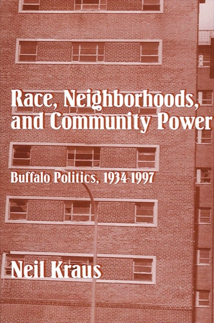 Race, Neighborhoods, and Community Power - Neil Kraus