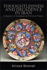 Thoughtlessness and Decadence in Iran - Alireza Shomali